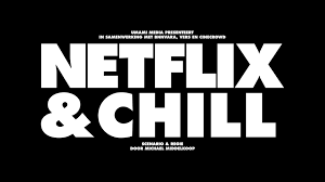 Netflix & Chill